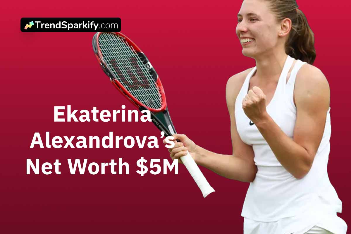 Ekaterina Alexandrova Net Worth